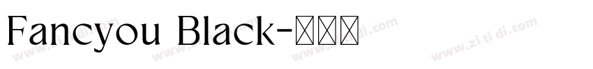 Fancyou Black字体转换